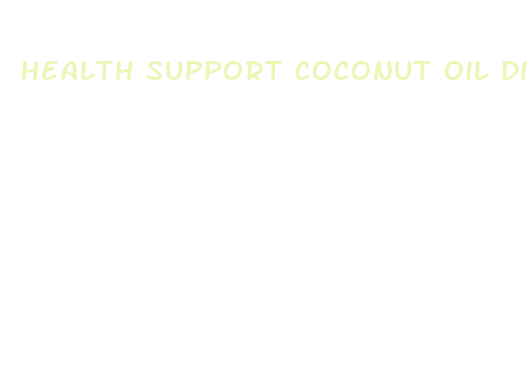 health support coconut oil diet pills