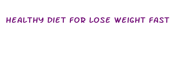 healthy diet for lose weight fast