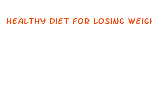 healthy diet for losing weight