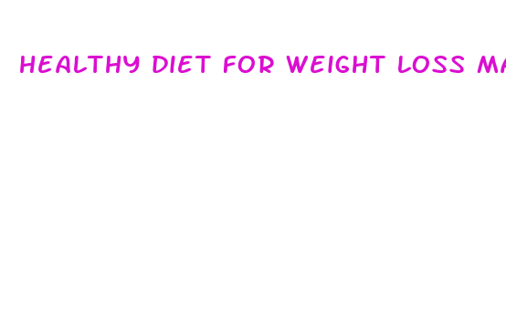 healthy diet for weight loss male