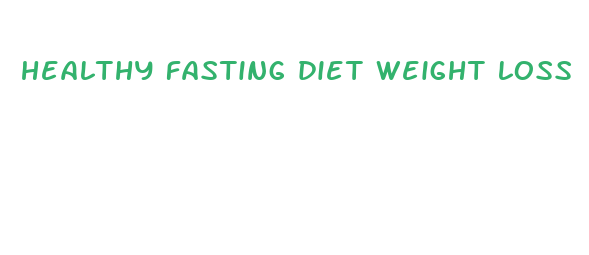 healthy fasting diet weight loss