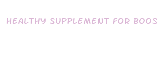 healthy supplement for boosred weight loss