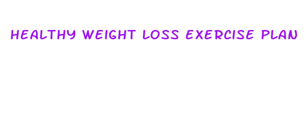 healthy weight loss exercise plan