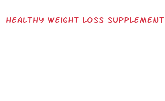 healthy weight loss supplements fda approved