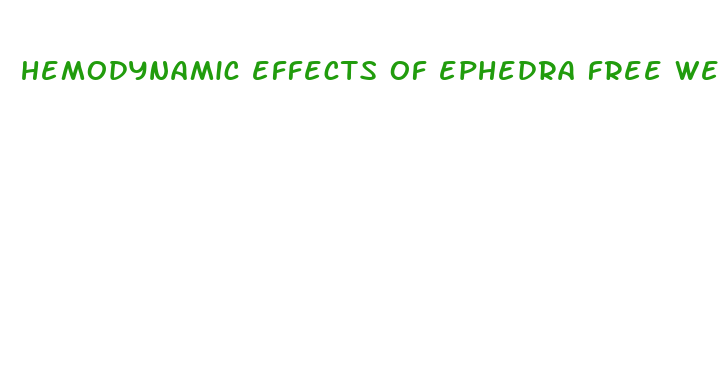 hemodynamic effects of ephedra free weight loss supplements in humans