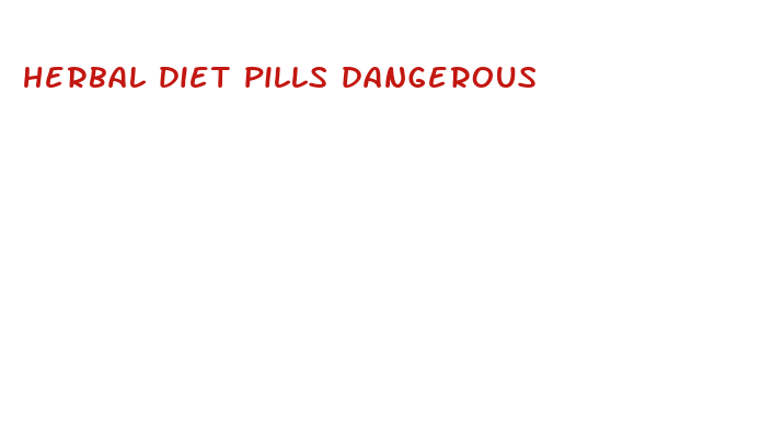 herbal diet pills dangerous