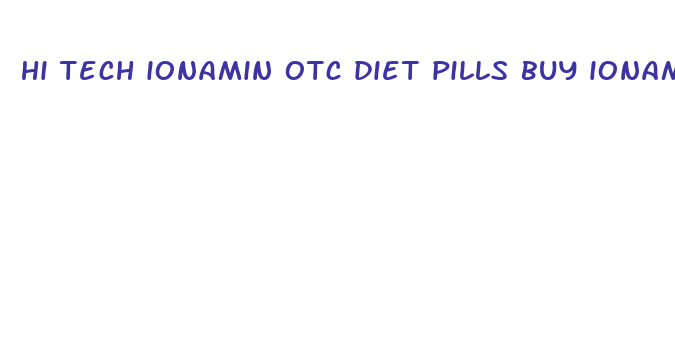 hi tech ionamin otc diet pills buy ionamin