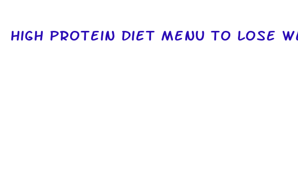 high protein diet menu to lose weight fast