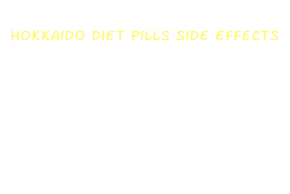 hokkaido diet pills side effects