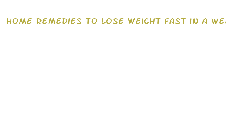 home remedies to lose weight fast in a week