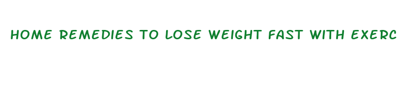 home remedies to lose weight fast with exercise