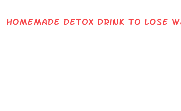 homemade detox drink to lose weight fast