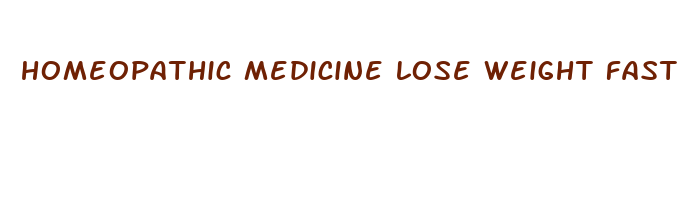 homeopathic medicine lose weight fast