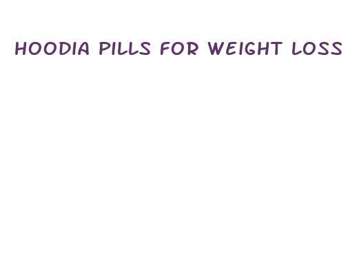 hoodia pills for weight loss