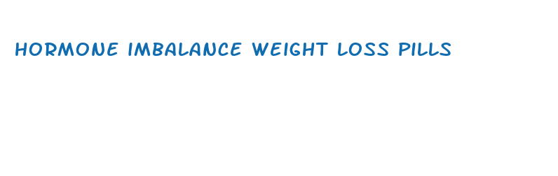 hormone imbalance weight loss pills