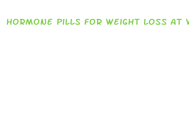 hormone pills for weight loss at whole foods