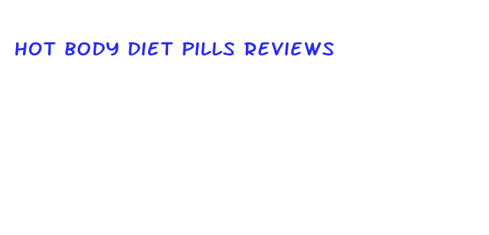 hot body diet pills reviews