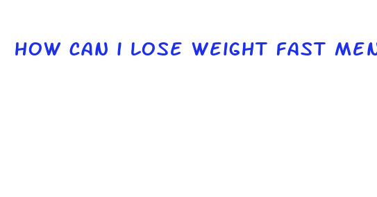 how can i lose weight fast men