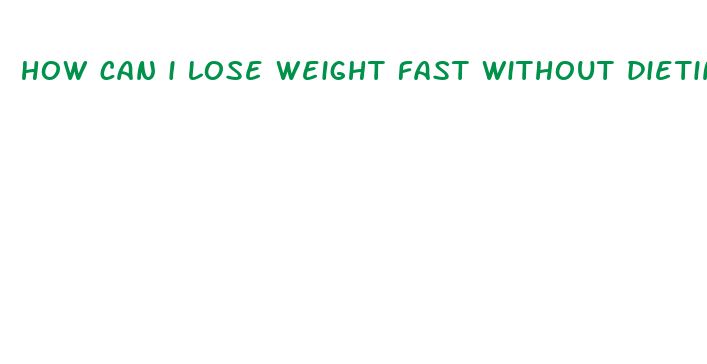 how can i lose weight fast without dieting or exercising