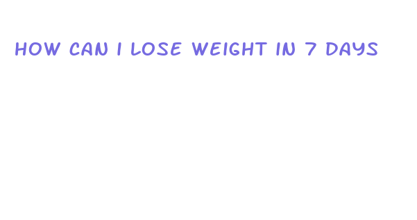 how can i lose weight in 7 days