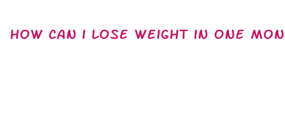 how can i lose weight in one month fast