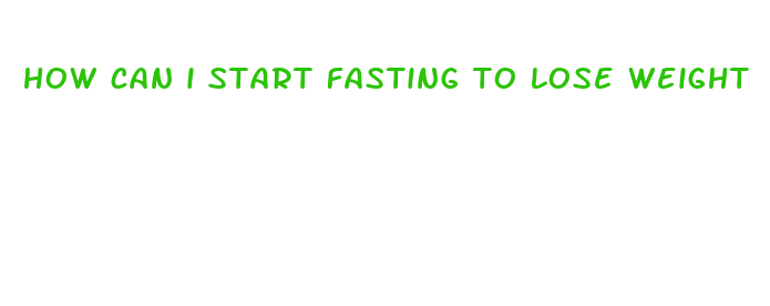 how can i start fasting to lose weight