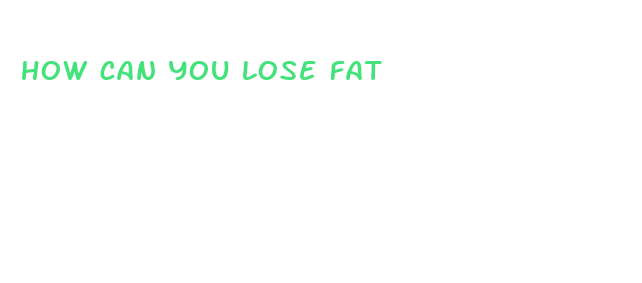 how can you lose fat