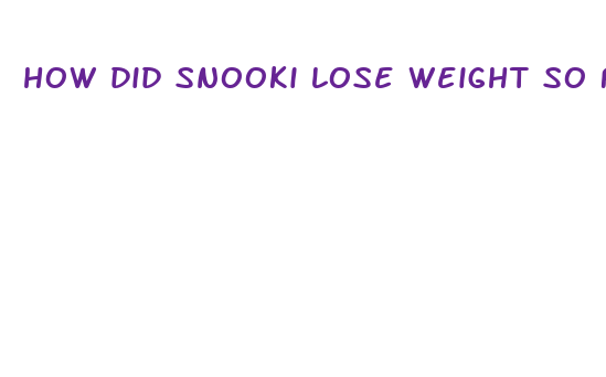 how did snooki lose weight so fast