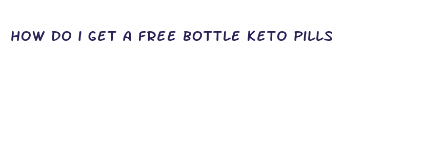 how do i get a free bottle keto pills