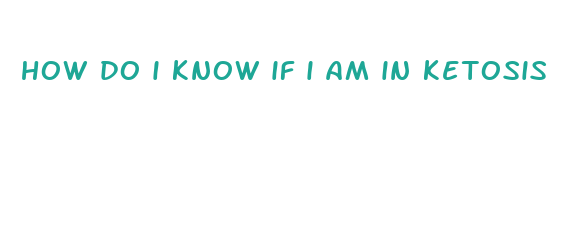 how do i know if i am in ketosis