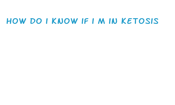 how do i know if i m in ketosis