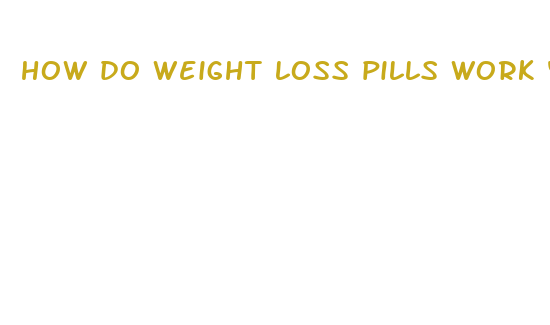 how do weight loss pills work yahoo