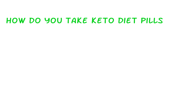 how do you take keto diet pills