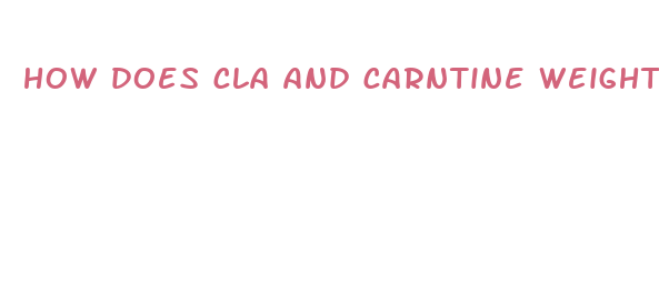 how does cla and carntine weight loss supplement work