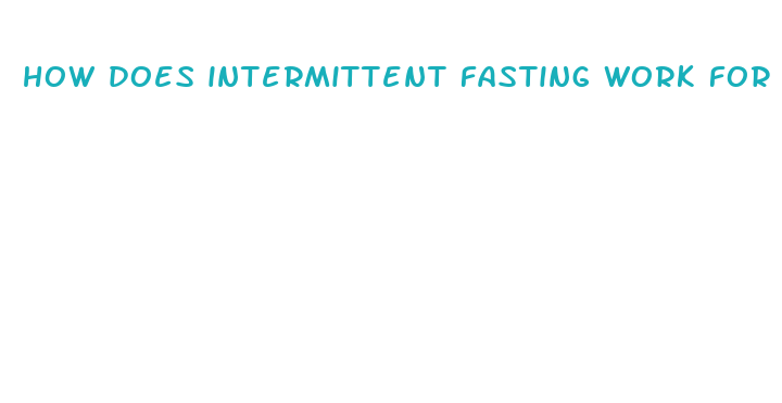 how does intermittent fasting work for weight loss