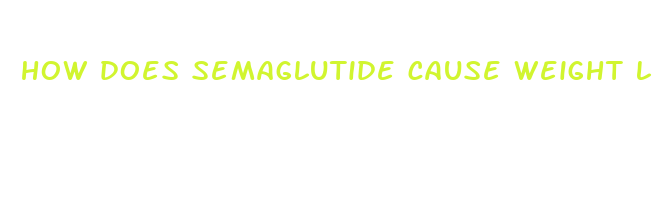 how does semaglutide cause weight loss