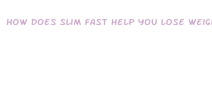 how does slim fast help you lose weight