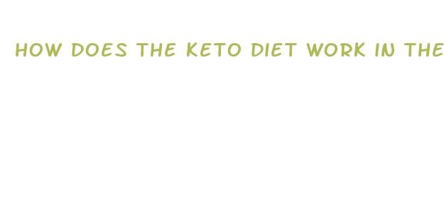 how does the keto diet work in the body