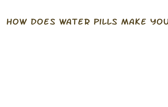 how does water pills make you lose weight