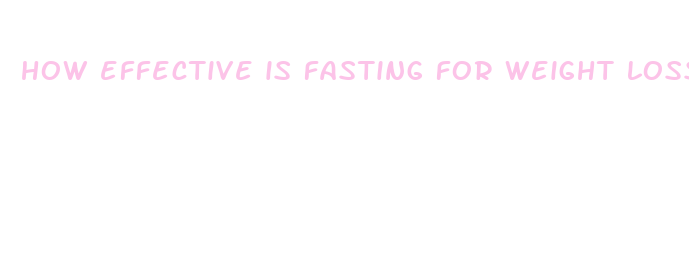 how effective is fasting for weight loss