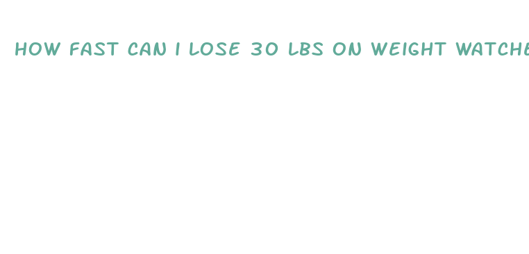 how fast can i lose 30 lbs on weight watchers