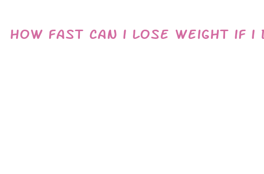 how fast can i lose weight if i don t eat