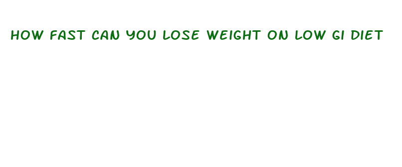 how fast can you lose weight on low gi diet