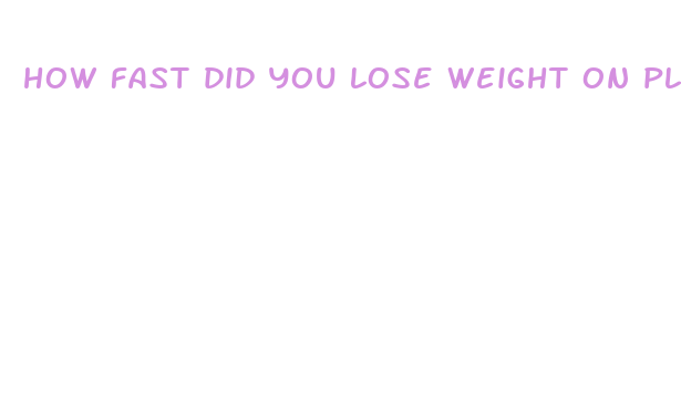 how fast did you lose weight on plant based diet