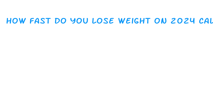 how fast do you lose weight on 2024 calorie diet