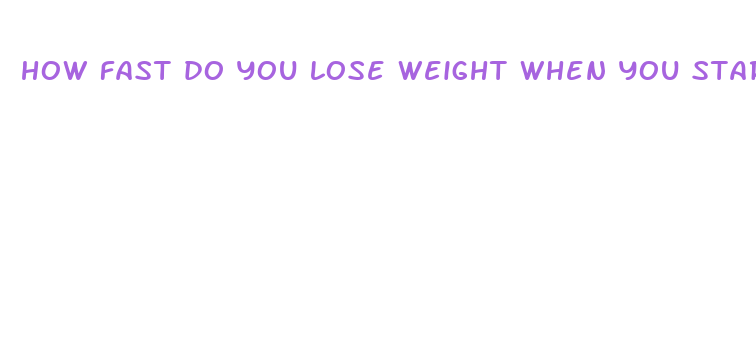 how fast do you lose weight when you starve yourself