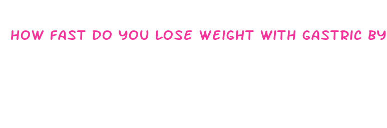 how fast do you lose weight with gastric bypass