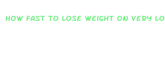 how fast to lose weight on very low carb diet