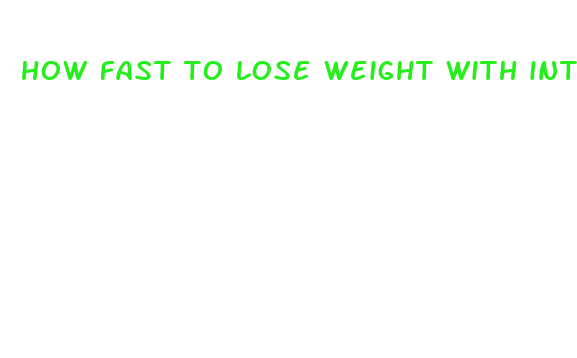 how fast to lose weight with intermittent fasting