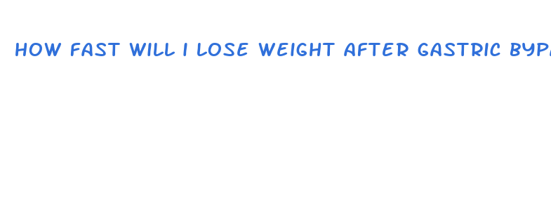 how fast will i lose weight after gastric bypass